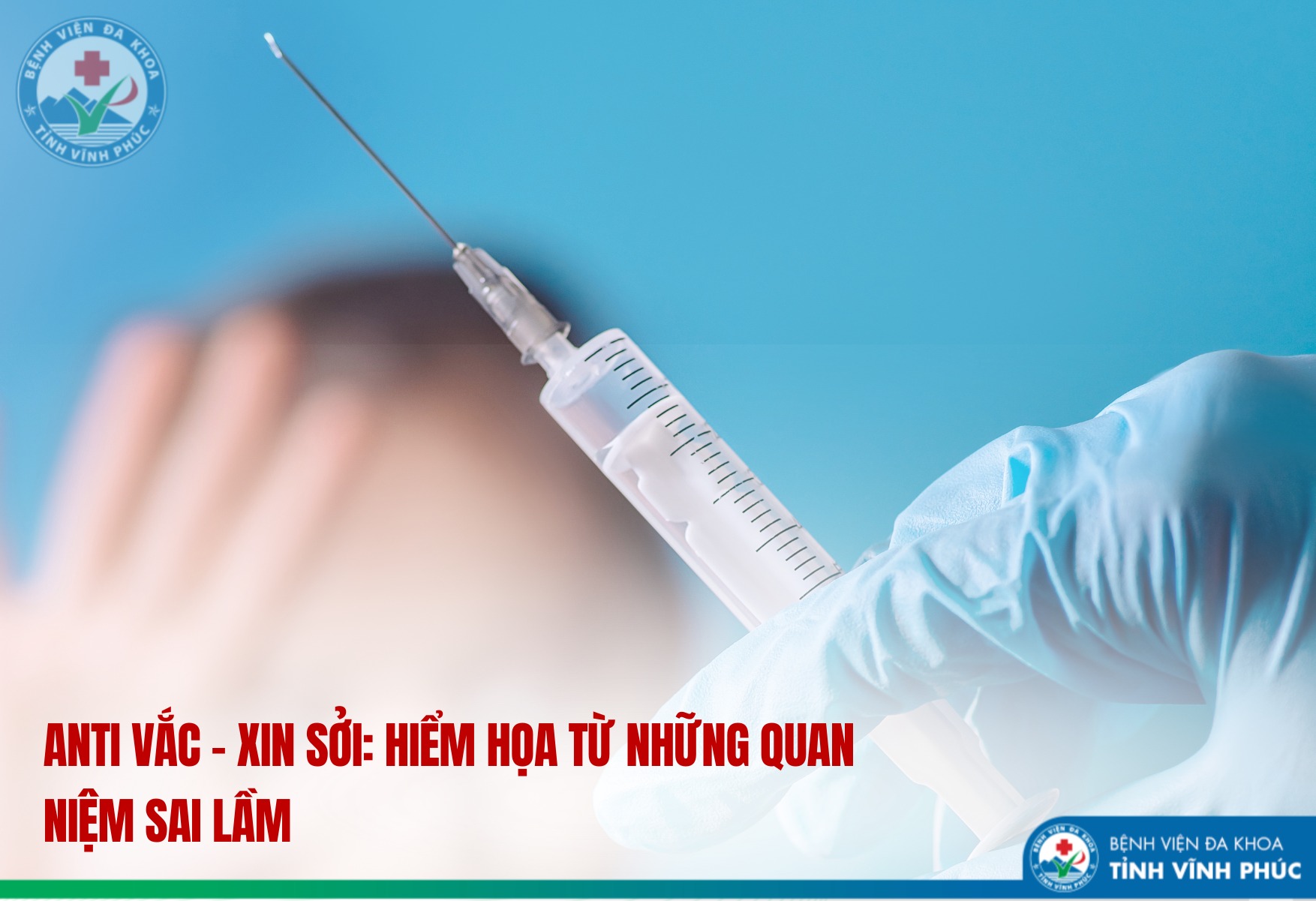 Antivaccine Sởi: Hiểm họa từ những quan niệm sai lầm