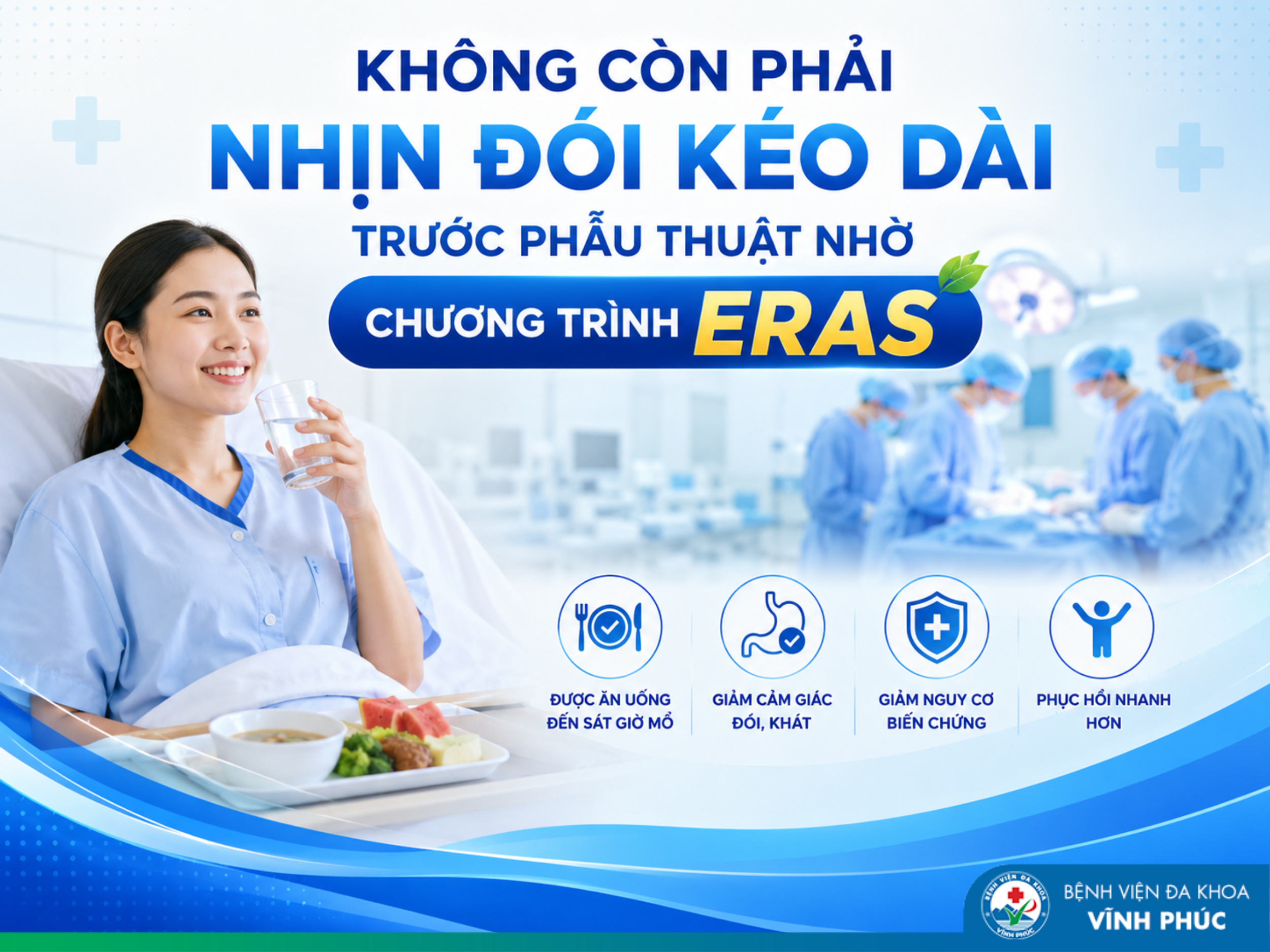 Không còn phải nhịn đói kéo dài trước phẫu thuật nhờ chương trình ERAS