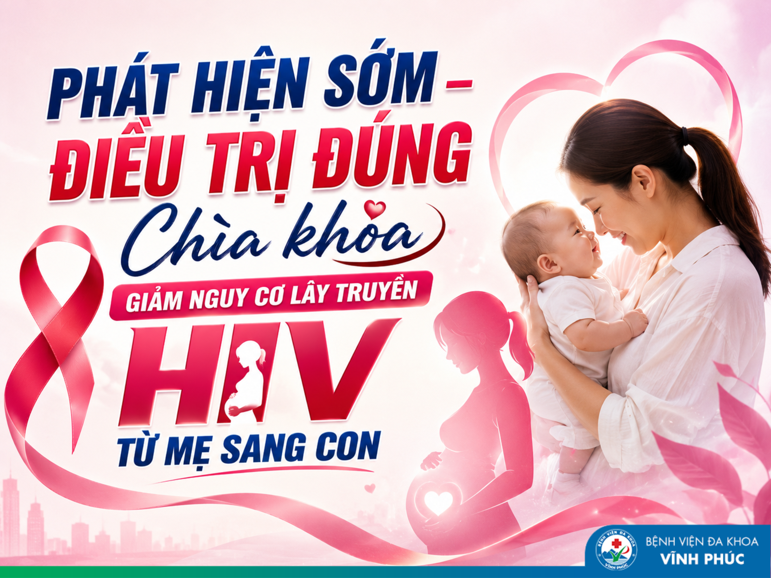 Phát hiện sớm – điều trị đúng: Chìa khóa giảm nguy cơ lây truyền HIV từ mẹ sang con