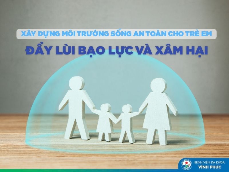 Bệnh viện Đa khoa Vĩnh Phúc: Chung tay cùng xã hội xây dựng môi trường sống an toàn cho trẻ em – Đẩy lùi bạo lực và xâm hại