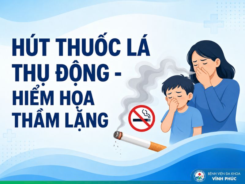 Hút thuốc lá thụ động: Hiểm họa không dành riêng cho người hút thuốc
