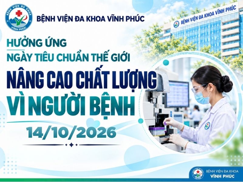 Bệnh viện Đa khoa Vĩnh Phúc: Hưởng ứng ngày Tiêu chuẩn thế giới – Nâng cao chất lượng vì người bệnh